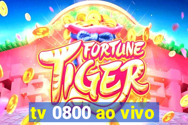 tv 0800 ao vivo